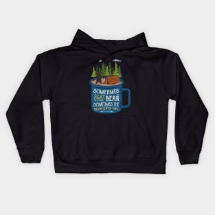 Sometimes You Eat A Bear - Sometimes A Bear Eats You Kids Hoodie